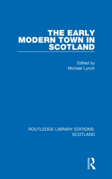 The Early Modern Town in Scotland