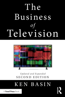 The Business of Television : Updated and Expanded Second Edition