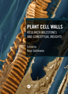 Plant Cell Walls : Research Milestones and Conceptual Insights