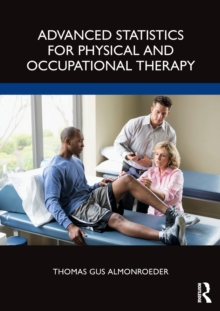 Advanced Statistics for Physical and Occupational Therapy