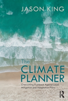 The Climate Planner : Overcoming Pushback Against Local Mitigation and Adaptation Plans