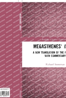 Megasthenes' Indica : A New Translation of the Fragments with Commentary