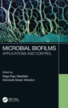 Microbial Biofilms : Applications and Control