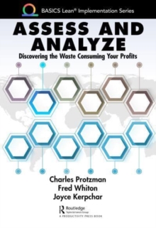 Assess and Analyze : Discovering the Waste Consuming Your Profits