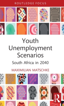 Youth Unemployment Scenarios : South Africa in 2040