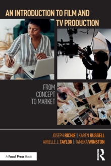 An Introduction to Film and TV Production : From Concept to Market