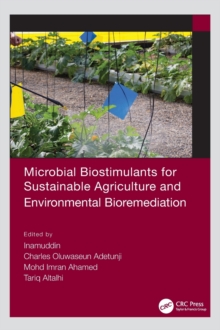 Microbial Biostimulants for Sustainable Agriculture and Environmental Bioremediation