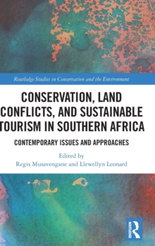 Conservation, Land Conflicts and Sustainable Tourism in Southern Africa : Contemporary Issues and Approaches