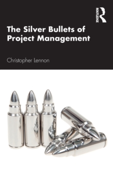 The Silver Bullets of Project Management