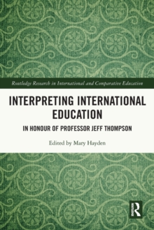 Interpreting International Education : In Honour of Professor Jeff Thompson