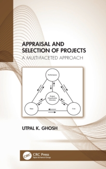 Appraisal and Selection of Projects : A Multi-faceted Approach