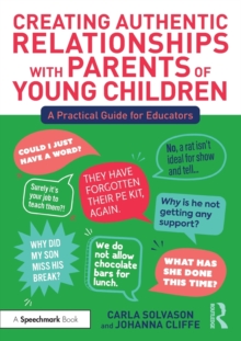 Creating Authentic Relationships with Parents of Young Children : A Practical Guide for Educators