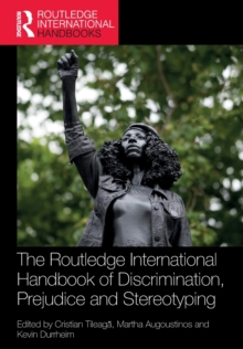 The Routledge International Handbook of Discrimination, Prejudice and Stereotyping