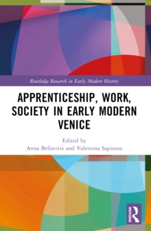 Apprenticeship, Work, Society in Early Modern Venice