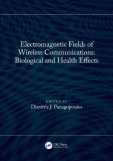 Electromagnetic Fields of Wireless Communications: Biological and Health Effects