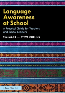 Language Awareness at School : A Practical Guide for Teachers and School Leaders