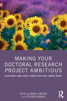 Making Your Doctoral Research Project Ambitious : Developing Large-Scale Studies with Real-World Impact