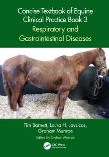 Concise Textbook of Equine Clinical Practice Book 3 : Respiratory and Gastrointestinal Diseases