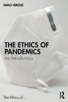 The Ethics of Pandemics : An Introduction