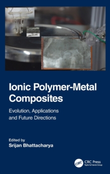 Ionic Polymer-Metal Composites : Evolution, Application and Future Directions