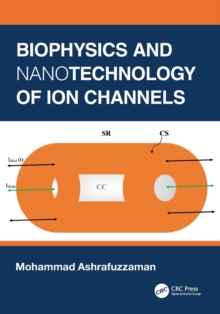 Biophysics and Nanotechnology of Ion Channels