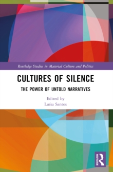 Cultures of Silence : The Power of Untold Narratives