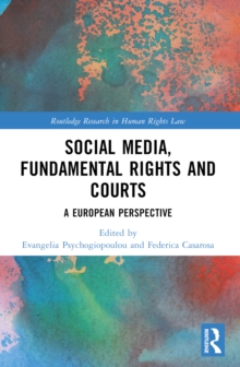 Social Media, Fundamental Rights and Courts : A European Perspective