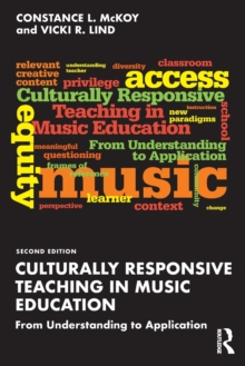 Culturally Responsive Teaching In Music Education : From Understanding To Application