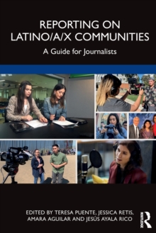 Reporting on Latino/a/x Communities : A Guide for Journalists