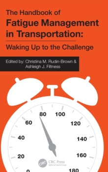 The Handbook of Fatigue Management in Transportation : Waking Up to the Challenge