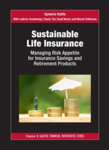 Sustainable Life Insurance : Managing Risk Appetite for Insurance Savings and Retirement Products