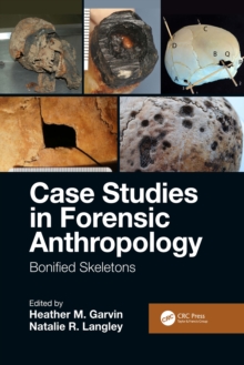 Case Studies in Forensic Anthropology : Bonified Skeletons