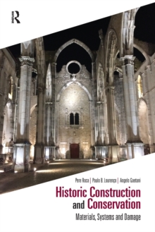 Historic Construction and Conservation : Materials, Systems and Damage