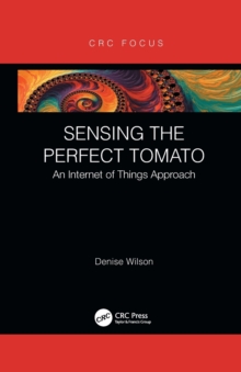 Sensing the Perfect Tomato : An Internet of Sensing Approach