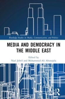 Media And Democracy In The Middle East