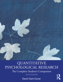 Quantitative Psychological Research : The Complete Student's Companion