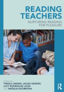 Reading Teachers : Nurturing Reading for Pleasure