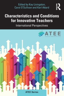 Characteristics and Conditions for Innovative Teachers : International Perspectives