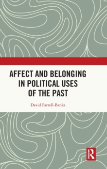 Affect and Belonging in Political Uses of the Past