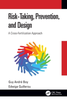 Risk-Taking, Prevention and Design : A Cross-Fertilization Approach