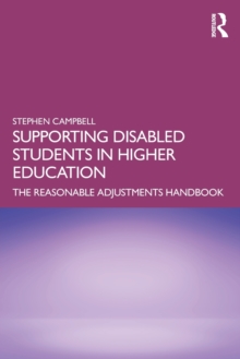 Supporting Disabled Students in Higher Education : The Reasonable Adjustments Handbook