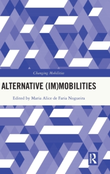 Alternative (Im)Mobilities