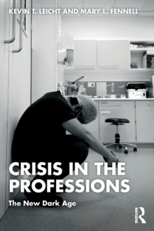 Crisis in the Professions : The New Dark Age