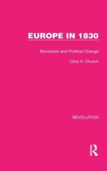 Europe In 1830 : Revolution And Political Change