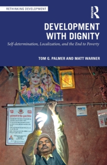 Development with Dignity : Self-determination, Localization, and the End to Poverty