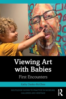 Viewing Art with Babies : First Encounters