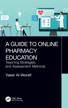 A Guide to Online Pharmacy Education : Teaching Strategies and Assessment Methods