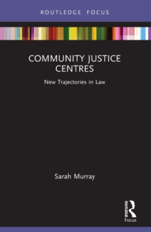 Community Justice Centres : New Trajectories in Law