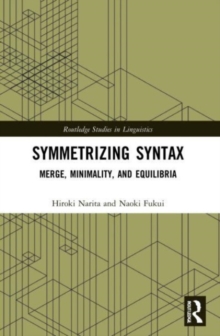 Symmetrizing Syntax : Merge, Minimality, and Equilibria