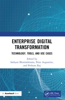 Enterprise Digital Transformation : Technology, Tools, and Use Cases